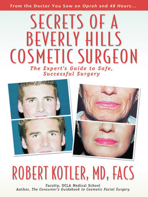 Title details for Secrets of a Beverly Hills Cosmetic Surgeon by Robert Kotler - Available